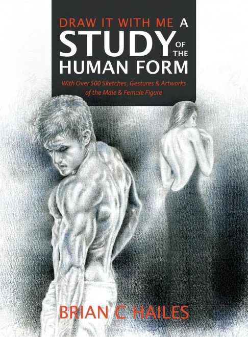 Draw It With Me - A Study of the Human Form: With Over 500 Sketches, Gestures and Artworks of the Male and Female Figure (Hardback)