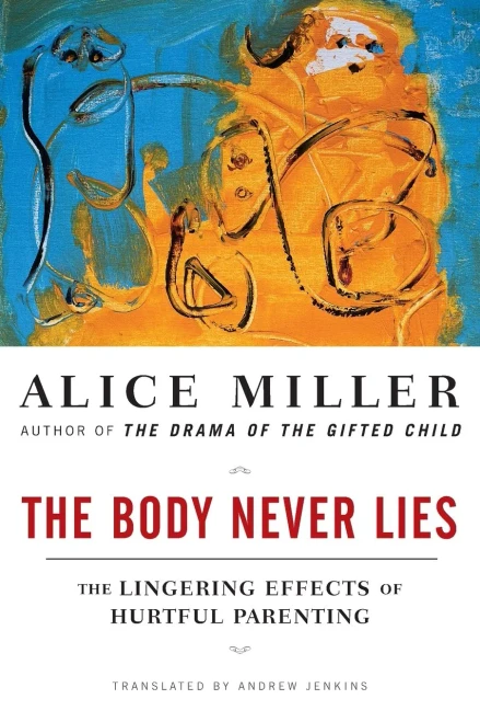 The Body Never Lies: The Lingering Effects of Hurtful Parenting