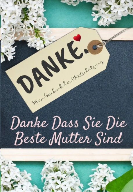 Danke Dass Sie Die Beste Mutter Sind: Mein Geschenk der Wertsch?tzung: Vollfarbiges Geschenkbuch Gef?hrte Fragen 6,61 x 9,61 Zoll