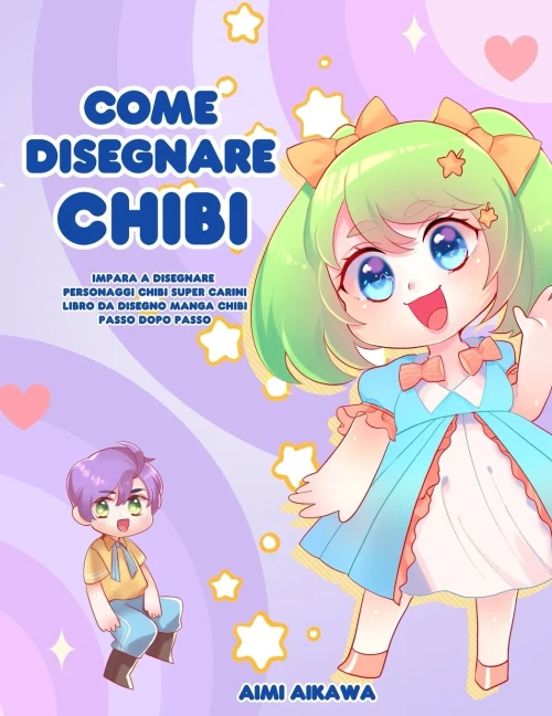 Come disegnare Chibi: Impara a disegnare personaggi Chibi super carini - Libro da disegno Manga Chibi passo dopo passo (Paperback)