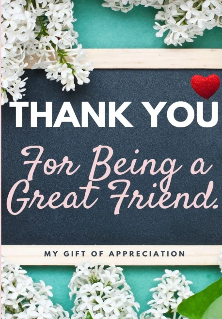 Thank You For Being a Great Friend: My Gift Of Appreciation: Full Color Gift Book Prompted Questions 6.61 x 9.61 inch (9781922485410)