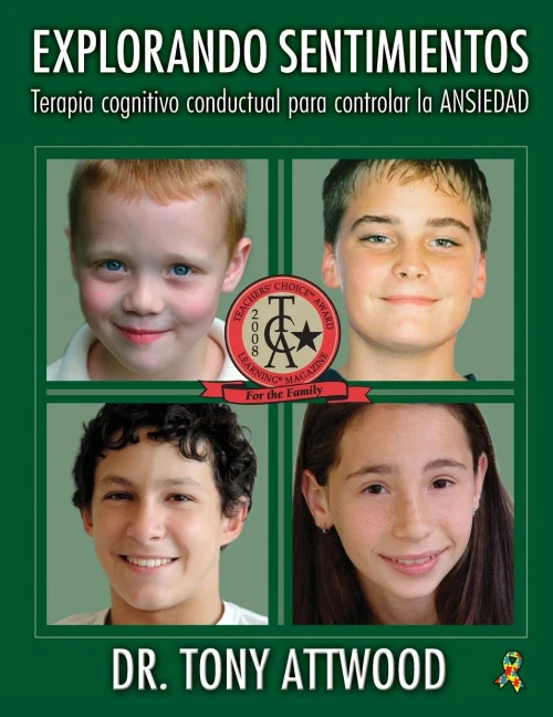 Explorando Sentimientos / Exploring Feelings: Terapia Cognitivo-Conductual Para Controlar La Ansiedad / Cognitive Behaviour Therapy to Manage Anxiety