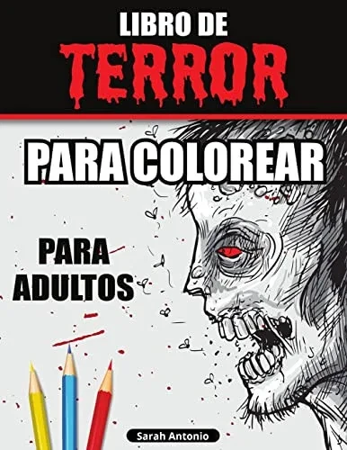 Libro de Terror para Colorear para Adultos: Libro para colorear de miedo, Libro para colorear de terror para relajarse y aliviar el estr?s