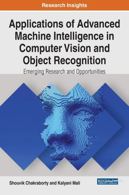 Applications of Advanced Machine Intelligence in Computer Vision and Object Recognition: Emerging Research and Opportunities (Hardback)