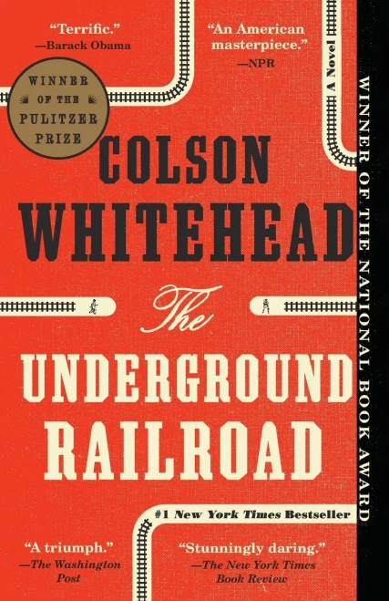 The Underground Railroad: A Novel