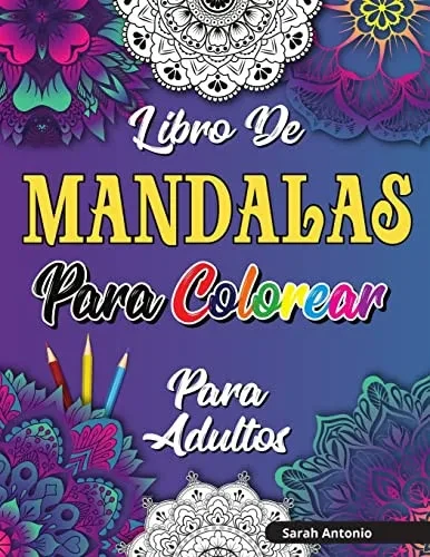 Libro de Mandalas para Colorear para Adultos: Hermoso libro para colorear de mandalas para adultos, Patrones de relajaci?n y alivio del estr?s