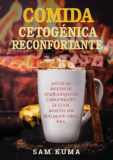 Comida Cetog?nica Reconfortante: M?s de 100 Recetas De Comida Bajas en Carbohidratos de Clase Mundial Que Realmente Saben Bien (Paperback)