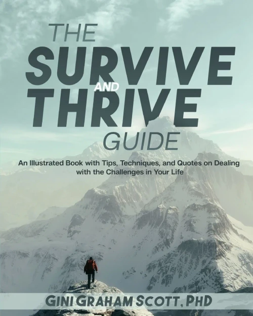 The Survive and Thrive Guide: An Illustrated Book with Tips, Techniques, and Quotes on Dealing with the Challenges in Your Life (Paperback)