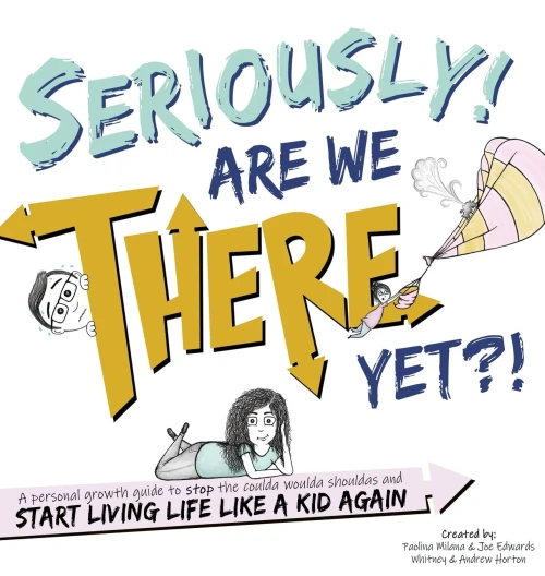 Seriously! Are We There Yet?! (Hardback)