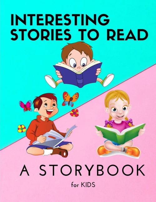 Interesting STORIES to Read - A Storybook for KIDS: Amazing Storybook for Children Reading Book with beautiful images and stories for kids creativity