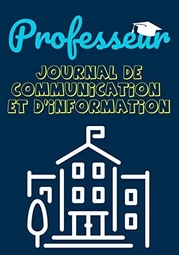 Professeur Journal De Communication: Enregistrez tous les d?tails de l'?l?ve, du parent, du contact d'urgence et de la sant? 7 x 10 pouces 80 pages