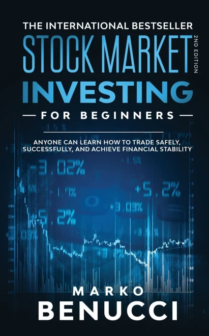 Stock Market Investing For Beginners - ANYONE Can Learn How To Trade Safely, Successfully, And Achieve Financial Stability: A Proven Guide For Beginne