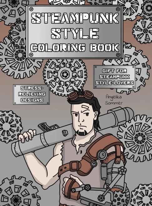 Steampunk Style Coloring Book: A Fun, Easy, And Relaxing Coloring Gift Book with Stress-Relieving Designs and Fashion Ideas for Steampunk Style-Lovers (Hardback)