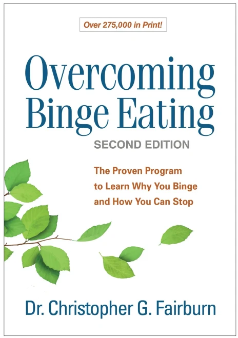 Overcoming Binge Eating, Second Edition: The Proven Program to Learn Why You Binge and How You Can Stop