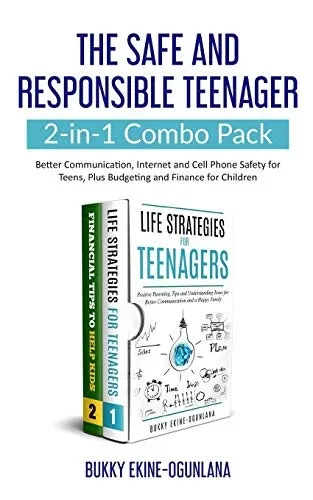 The Safe and Responsible Teenager 2-in-1 Combo Pack: Better Communication, Internet and Cell Phone Safety for Teens, Plus Budgeting and Finance for Ch (Paperback)