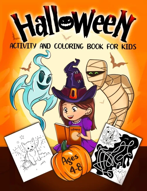 Halloween Activity and Coloring Book for Kids Ages 4-8: A Delightfully Spooky Halloween Workbook with Coloring Pages, Word Searches, Mazes, Dot-To-Dot