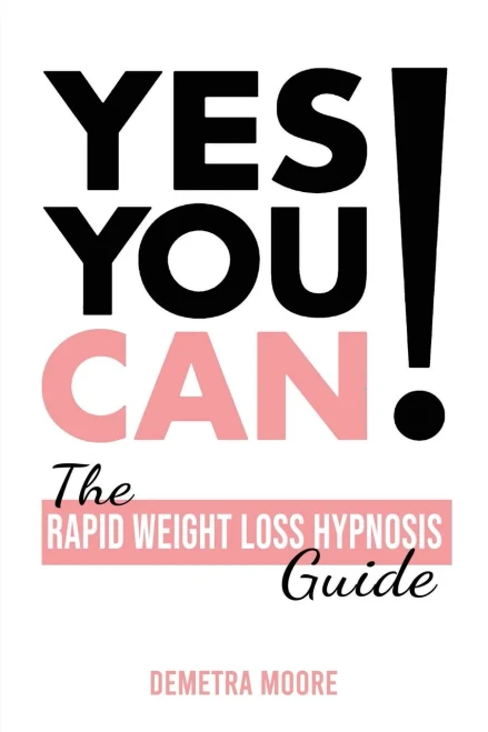 Yes you CAN!-The Rapid Weight Loss Hypnosis Guide: Challenge Yourself: Burn Fat, Lose Weight And Heal Your Body And Your Soul. Powerful guided Meditat (9781914128035)