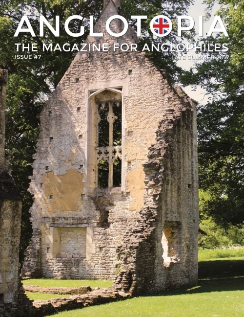 Anglotopia Magazine - Issue #7 - The Anlgophile Magazine - Stourhead, Oxford, Soho, Post Boxes, Queen Anne, Salisbury, Wordsworth, Twinings, Evelyn Wa