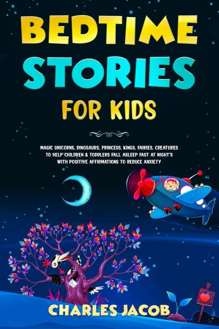 Bedtime Stories for Kids: Magic Unicorns, Dinosaurs, Princess, Kings, Fairies, Creatures to Help Children & Toddlers Fall Asleep Fast at Night's with