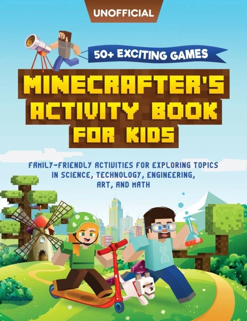 Minecraft Activity Book: 50+ Exciting Games: Minecrafter's Activity Book for Kids: Family-Friendly Activities for Exploring Topics in Science, Technol (Paperback)
