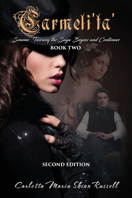 Carmeli'ta': Simone' Tuscany, the Saga Begins and Continues Book Two - Second Edition
