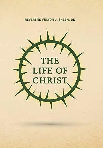 The Life of Christ (9781946774996)