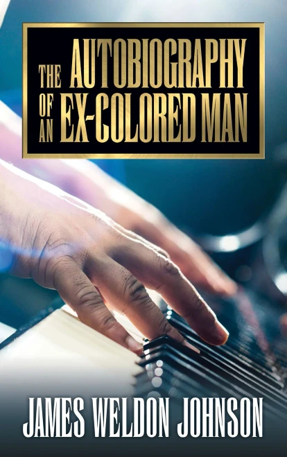 The Autobiography of an Ex-Colored Man (9781722504687)