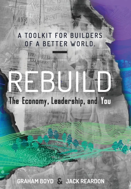 Rebuild: the Economy, Leadership, and You (Hardback)