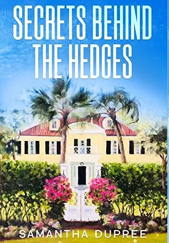 Secrets Behind the Hedges (Hardback)
