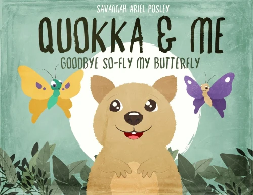 Quokka & Me: Goodbye So-Fly My Butterfly