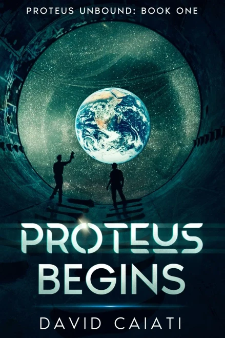 Proteus Begins: Proteus Unbound: Book One