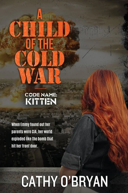 A Child of the Cold War : Code Name Kitten