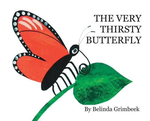 The Very Thirsty Butterfly (Hardback)