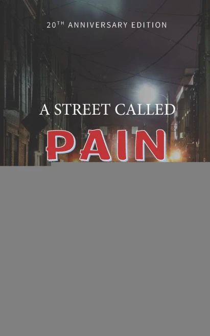 A Street called Pain: 20th Anniversary edition
