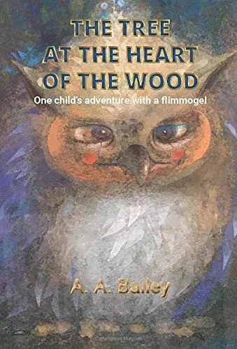 The Tree at the Heart of the Wood (Hardback)