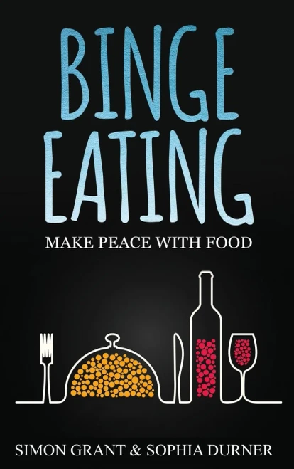 Binge Eating: Make Peace with Food (Hardback)