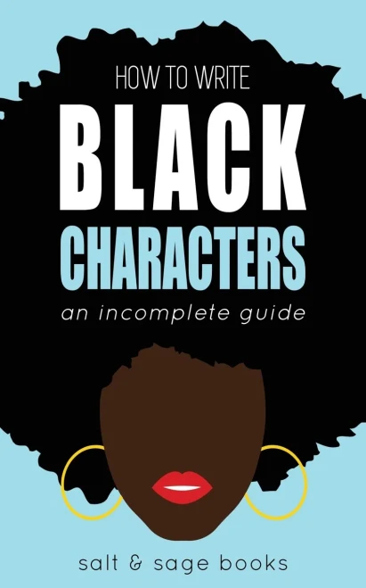 How to Write Black Characters: An Incomplete Guide