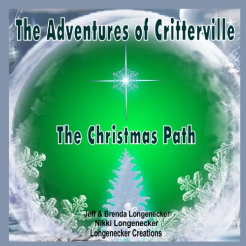 The Adventures of Critterville: The Christmas Path