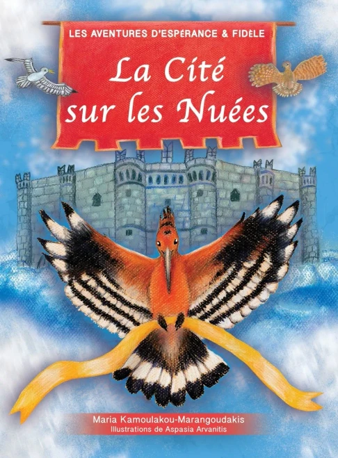 La Cit? Sur les Nu?es: Les Aventures d'Esp?rance et Fid?le