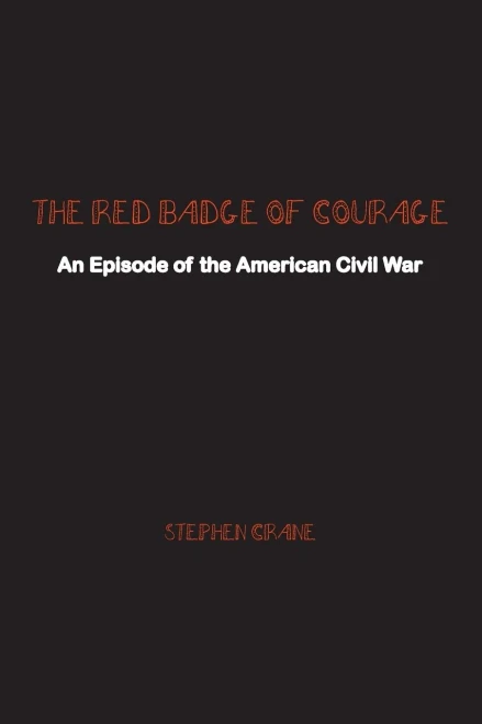 The Red Badge of Courage: An Episode of the American Civil War (9781774816455)