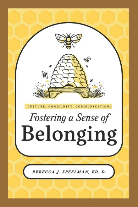 Culture, Community, Communication: Fostering a Sense of Belonging