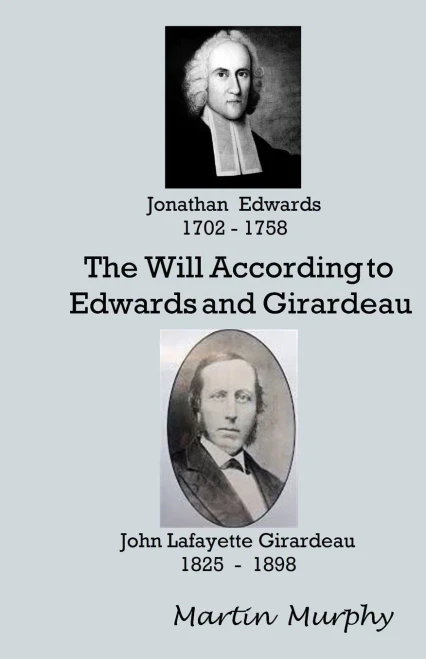 The Will According to Edwards and Girardeau: Doctrine of the Will