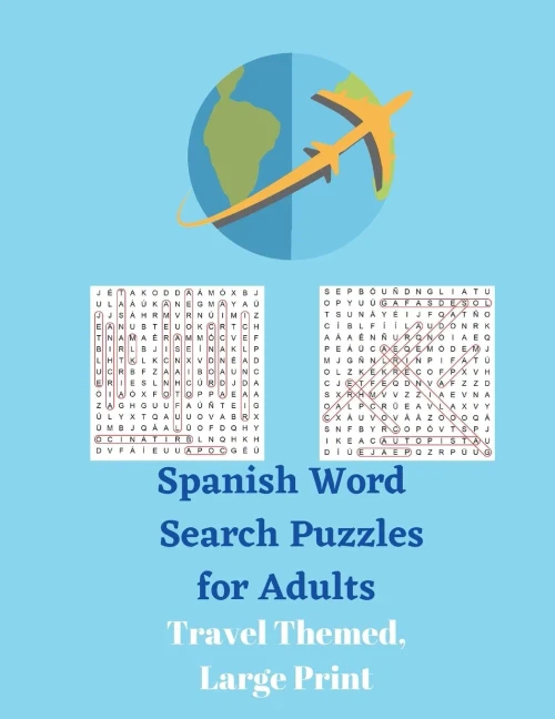 Spanish Word Search Puzzles for Adults: Travel Themed, Large Print (9781777252489)