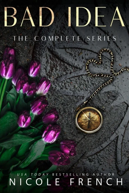 Bad Idea: The Complete Collection: Three books plus an exclusive story!