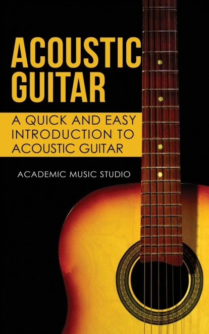 Acoustic Guitar: A Quick and Easy Introduction to Acoustic Guitar (Hardback)