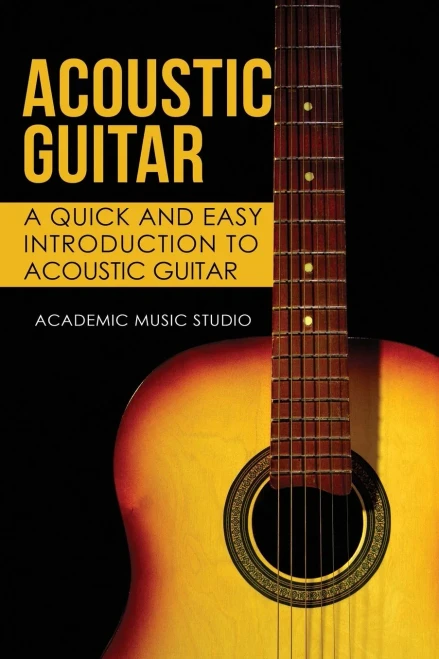 Acoustic Guitar: A Quick and Easy Introduction to Acoustic Guitar (Paperback)