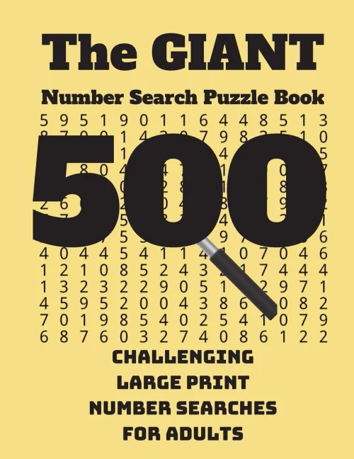 The Giant Number Search Puzzle Book: 500 Challenging Large Print Number Searches for Adults