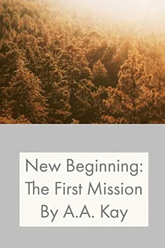 New Beginning: The First Mission (9781794859340)