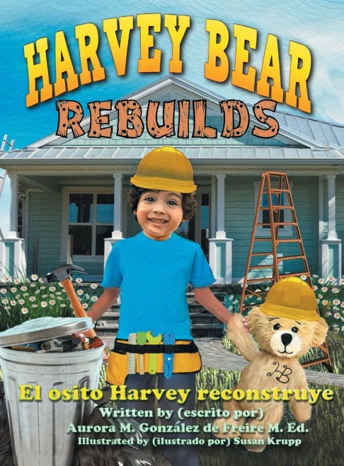 Harvey Bear Rebuilds: El osito Harvey reconstruye (Hardback)