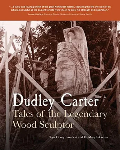 Dudley Carter: Tales of the Legendary Wood Sculptor (Paperback)